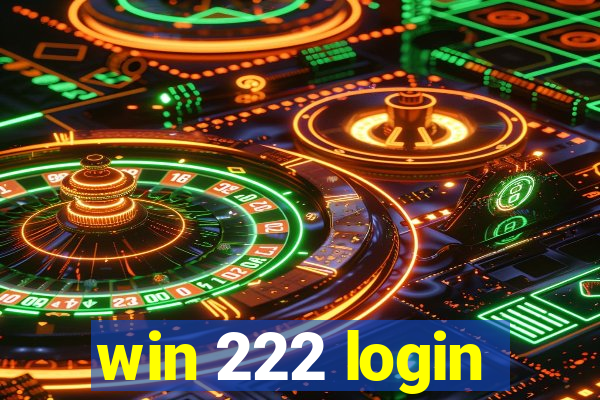 win 222 login